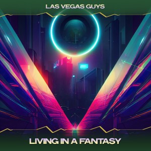 Las Vegas Guys的专辑Living in a Fantasy