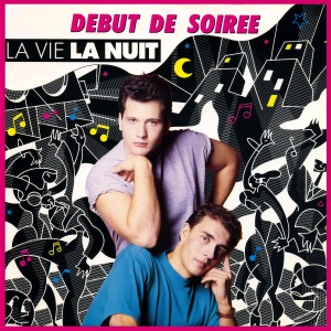 Debut de Soiree的專輯La vie la nuit / Week-end dance (Special Edition)