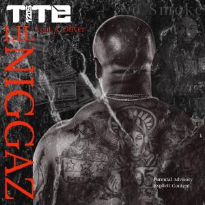ดาวน์โหลดและฟังเพลง Lil Niggaz (feat. J. Oliver) (Explicit) (feat. J. Oliver|Explicit) พร้อมเนื้อเพลงจาก Tite