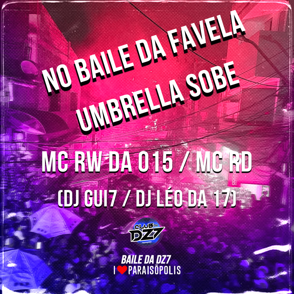 No Baile de Favela Umbrella Sobe