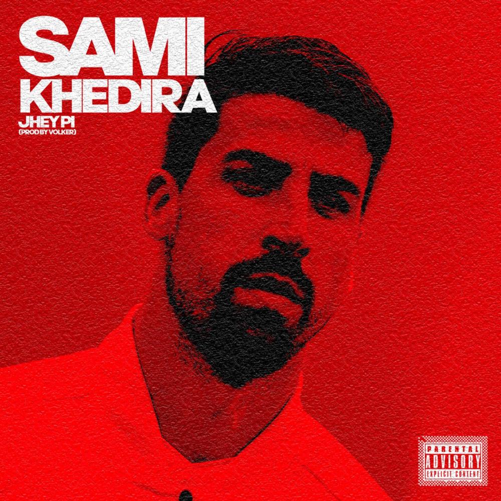 SAMI KHEDIRA (Explicit)