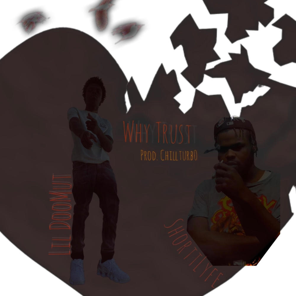 Why Trust (feat. Lil Doomut) (Explicit)