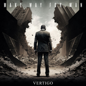 Listen to Vertigo song with lyrics from Make Way For Man