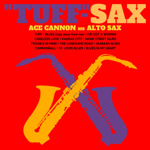 Ace Cannon的專輯Tuff Sax