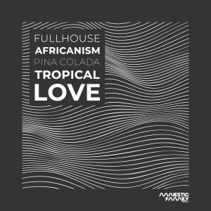 Dengarkan Tropical Love lagu dari FullHouse dengan lirik