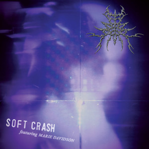 Listen to Your Last Everything (Soft Crash Angel) song with lyrics from Soft Crash