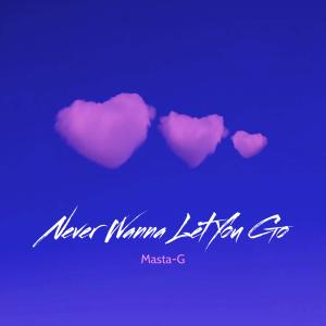 Masta-G的專輯never wanna let you go