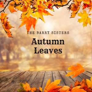Album Autumn Leaves from The Barry Sisters