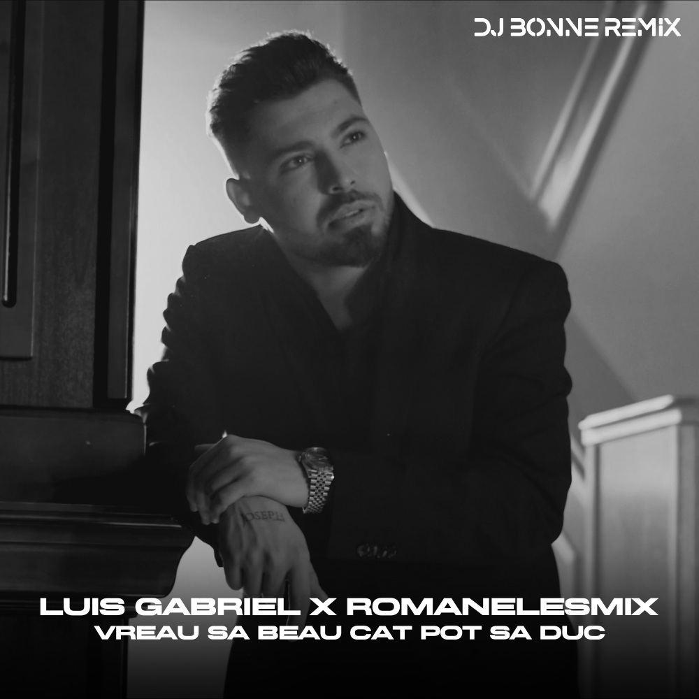 Vreau sa beau cat pot sa duc (Dj Bonne Remix)