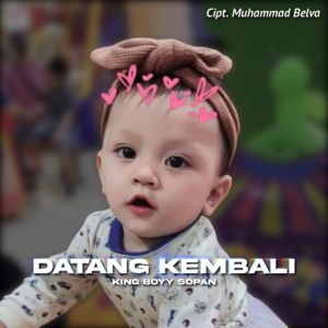 Album DATANG KEMBALI from King Boyy SOPAN