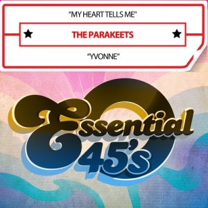 อัลบัม My Heart Tells Me / Yvonne (Digital 45) ศิลปิน The Parakeets