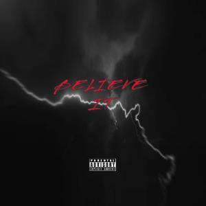 收聽Sai Sen的Beleive It (Explicit)歌詞歌曲