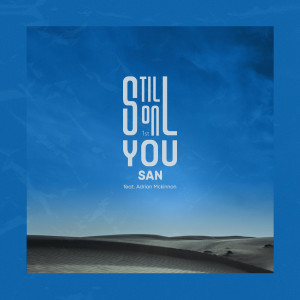 Listen to Still on you (Feat. Adrian Mckinnon) song with lyrics from 윤산 Yoon San