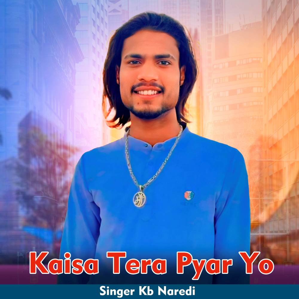Kaisa Tera Pyar Yo