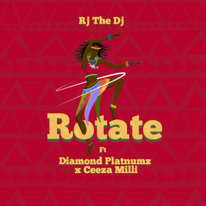 ดาวน์โหลดและฟังเพลง Rotate พร้อมเนื้อเพลงจาก Rj The Dj