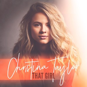 ดาวน์โหลดและฟังเพลง That Girl พร้อมเนื้อเพลงจาก Christina Taylor
