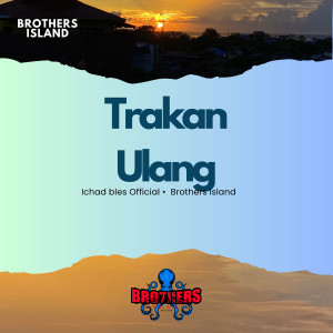 收聽Ichad Bless的Trakan Ulang歌詞歌曲