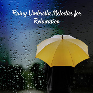 Rainy Umbrella Melodies for Relaxation