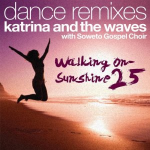 Katrina And The Waves的專輯Walking on Sunshine (with Soweto Gospel Choir) [25th Anniversary Dance Remixes]