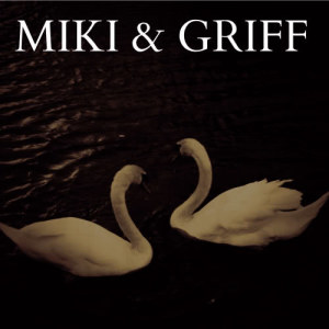 อัลบัม Miki & Griff ศิลปิน Miki
