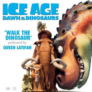ดาวน์โหลดและฟังเพลง Walk the Dinosaur (From "Ice Age: Dawn of the Dinosaurs") พร้อมเนื้อเพลงจาก Queen Latifah