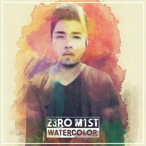 收听Z3RO M1ST的Watercolor歌词歌曲