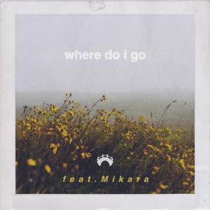 Hashon的專輯Where Do I Go (feat. Mikara)