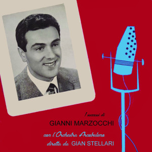 Gianni Marzocchi的專輯I Successi Di Gianni Marzocchi (1956)