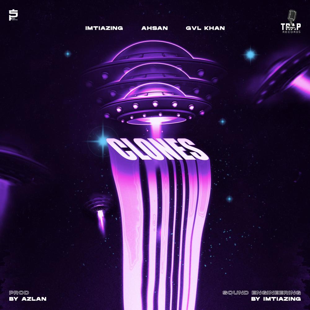 CLONES PT2 (feat. GVL KHAN & AHSAN) (Explicit)
