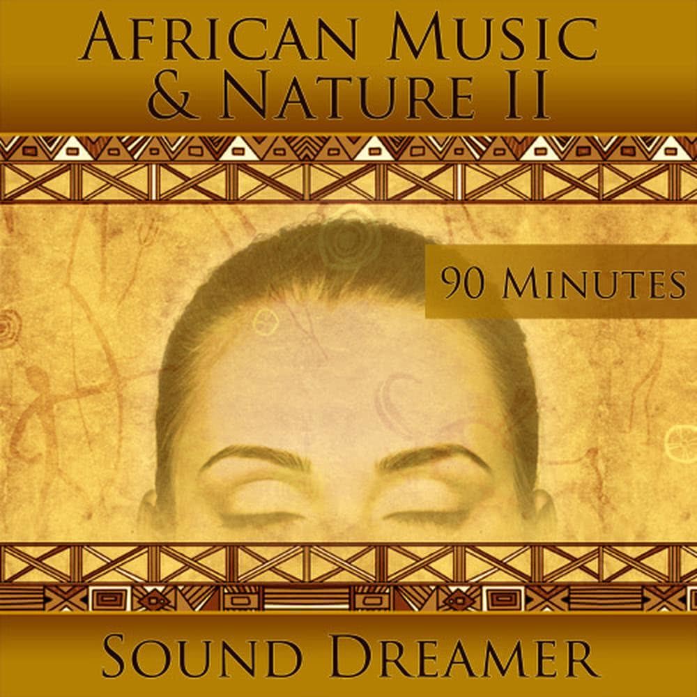 African Music and Nature Part 2 - 90 Minutes