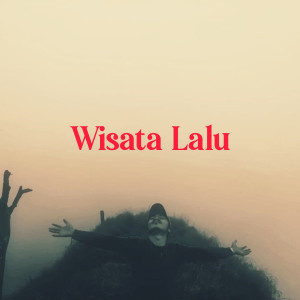 Listen to Wisata Lalu song with lyrics from Bedanada
