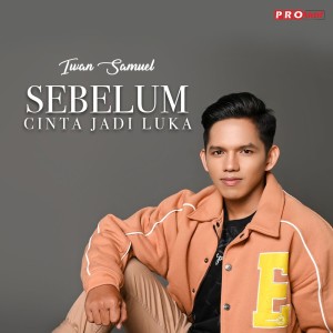 Album Sebelum Cinta Jadi Luka from Iwan Samuel