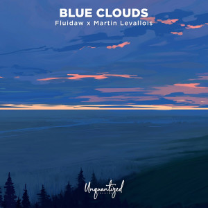 ดาวน์โหลดและฟังเพลง Blue Clouds พร้อมเนื้อเพลงจาก Fluidaw