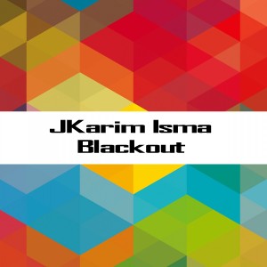 Listen to Blackout song with lyrics from Karim Isma