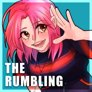 ดาวน์โหลดและฟังเพลง The Rumbling (Cover) พร้อมเนื้อเพลงจาก Dariasuzu