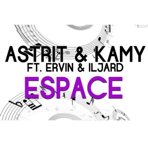 收聽Astrit的Espace歌詞歌曲