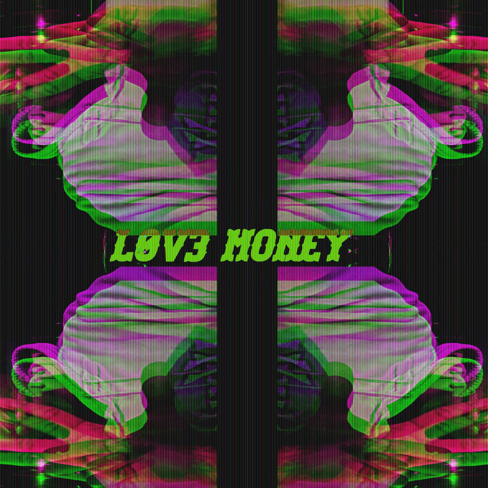 L0V3 MONEY (Explicit)