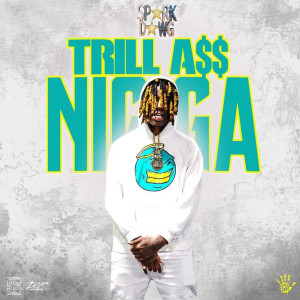 Spark Dawg的专辑Trill Ass Nigga (Explicit)