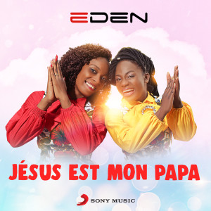 Album Jésus est mon papa from EDEN (Band)