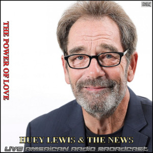 Huey Lewis & The News的專輯The Power Of Love (Live)