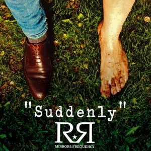 ดาวน์โหลดและฟังเพลง Suddenly พร้อมเนื้อเพลงจาก Mirrors Frequency