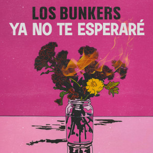 อัลบัม Ya No Te Esperaré ศิลปิน Los Bunkers