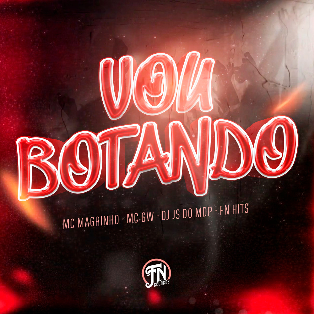 Vou Botando (Explicit)
