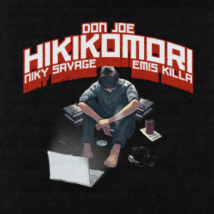 Don Joe的專輯Hikikomori (feat. Niky Savage, Emis Killa) [Explicit]