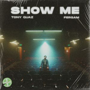 收聽Tony Quaz的Show Me歌詞歌曲