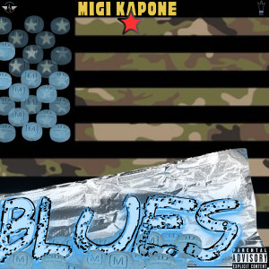 Album Blues (Explicit) from MiGi Kapone