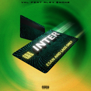 ดาวน์โหลดและฟังเพลง INTER (Explicit) พร้อมเนื้อเพลงจาก VKL