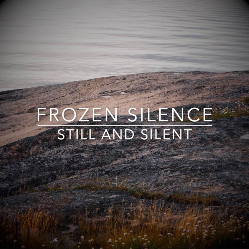 Still and Silent
