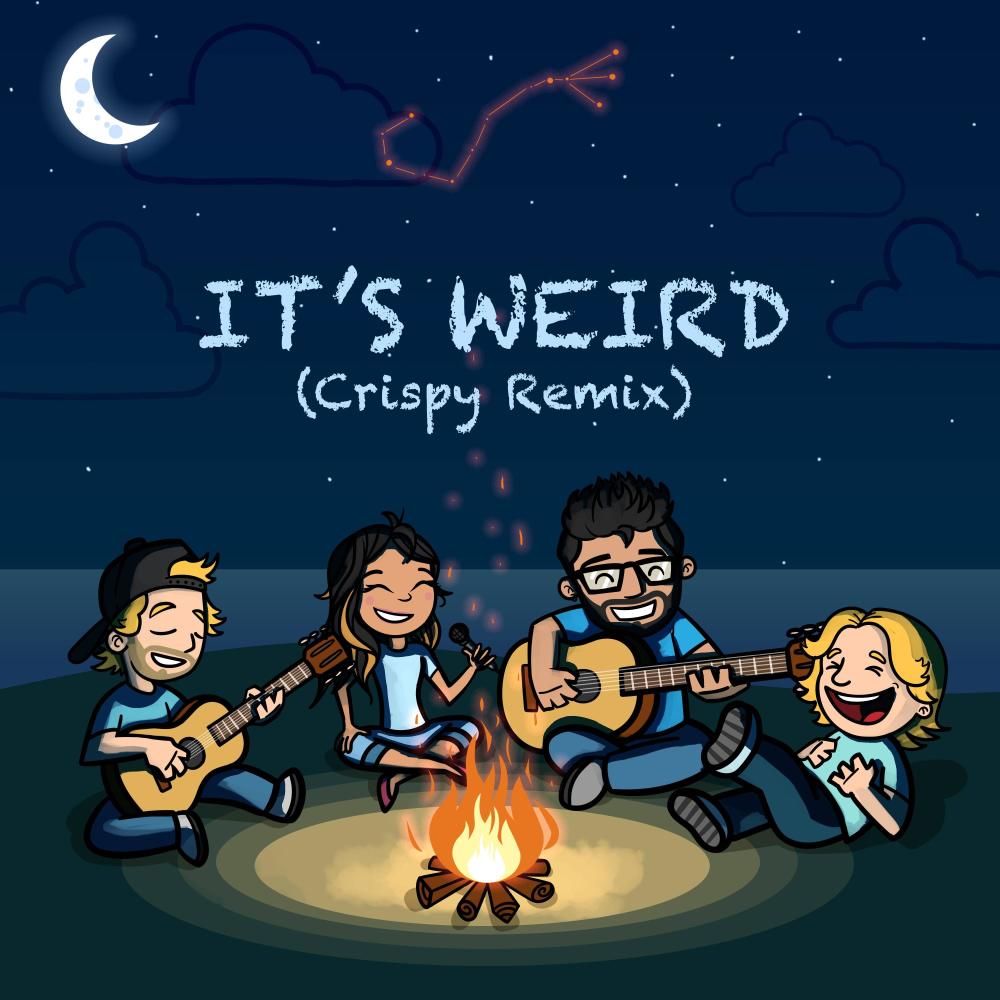 It's Weird (Crispy Remix)