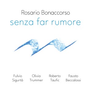 อัลบัม Senza far Rumore ศิลปิน Olivia Trummer